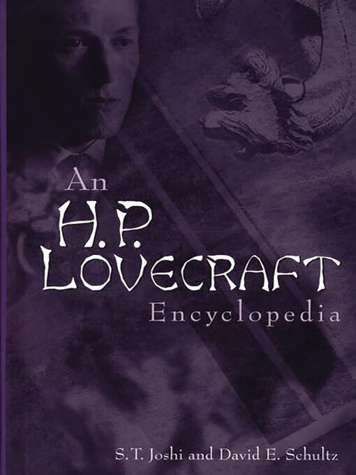 Title details for An H. P. Lovecraft Encyclopedia by S. T. Joshi - Available